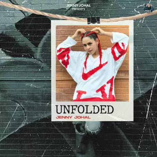 Unfolded Jenny Johal Mp3 Download Song - Mr-Punjab