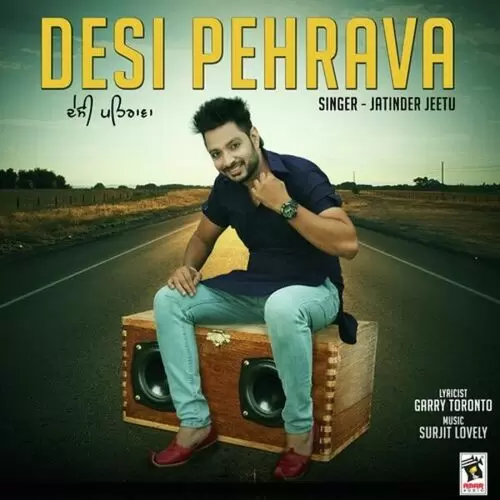 Desi Pehrava Jatinder Jeetu Mp3 Download Song - Mr-Punjab