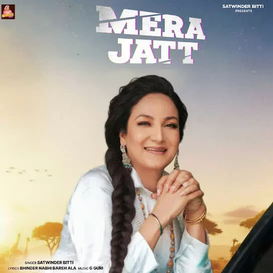 Mera Jatt Satwinder Bitti Mp3 Download Song - Mr-Punjab