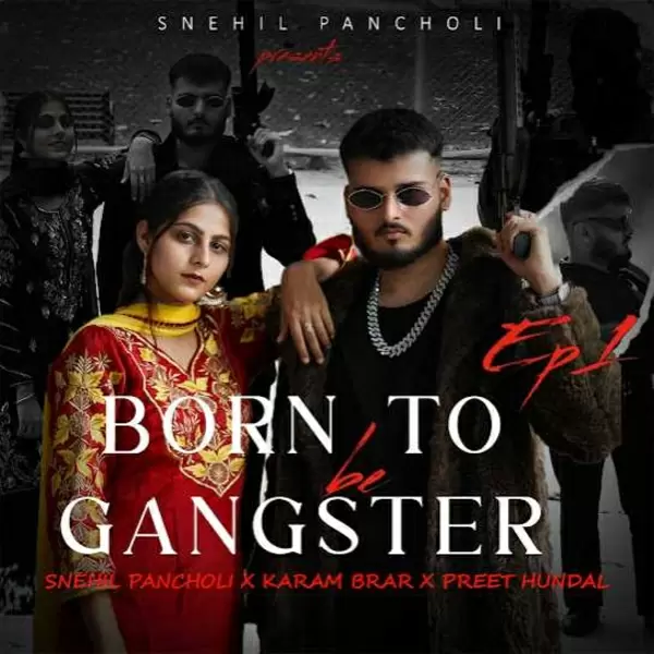 Born To Be Gangster Snehil Pancholi Mp3 Download Song - Mr-Punjab