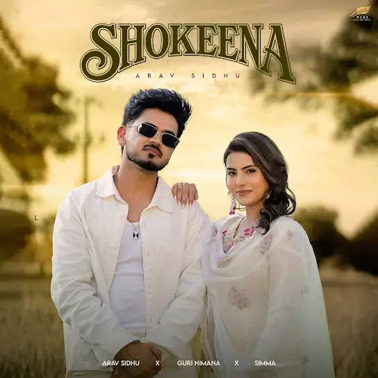 Shokeena Arav Sidhu Mp3 Download Song - Mr-Punjab