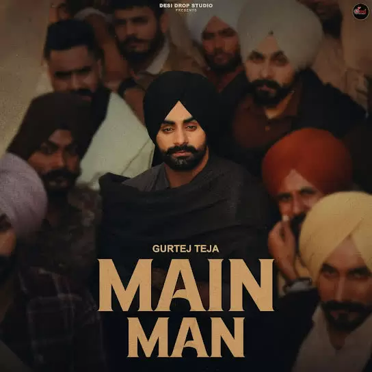 Main Man Gurtej Teja Mp3 Download Song - Mr-Punjab