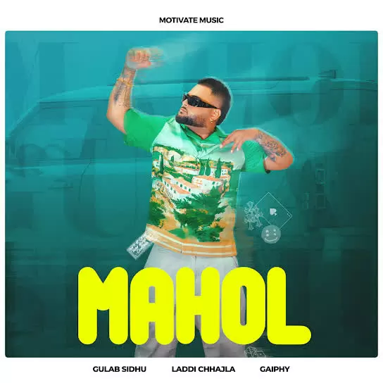 Mahol Gulab Sidhu Mp3 Download Song - Mr-Punjab