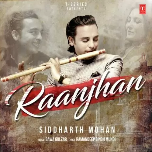 Raanjhan Siddharth Mohan Mp3 Download Song - Mr-Punjab