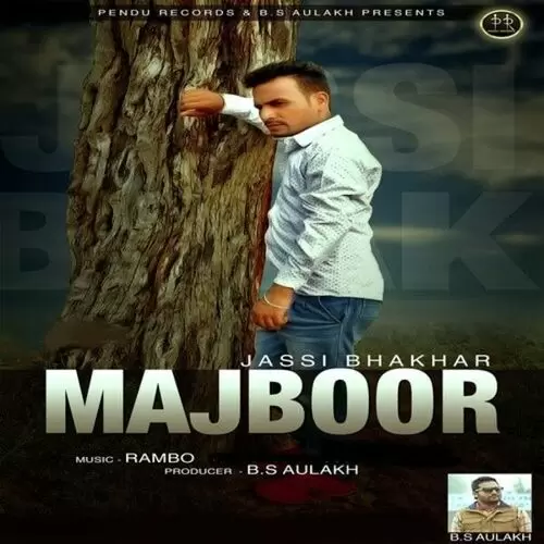 Majboor Jassi Bhakhar Mp3 Download Song - Mr-Punjab