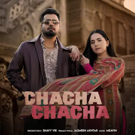Chacha Chacha Shavy Vik Mp3 Download Song - Mr-Punjab