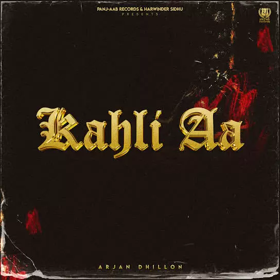 Kahli Aa Arjan Dhillon Mp3 Download Song - Mr-Punjab