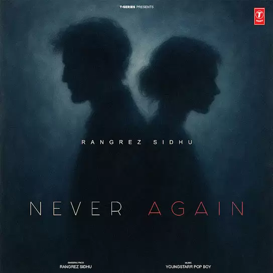 Never Again Rangrez Sidhu Mp3 Download Song - Mr-Punjab