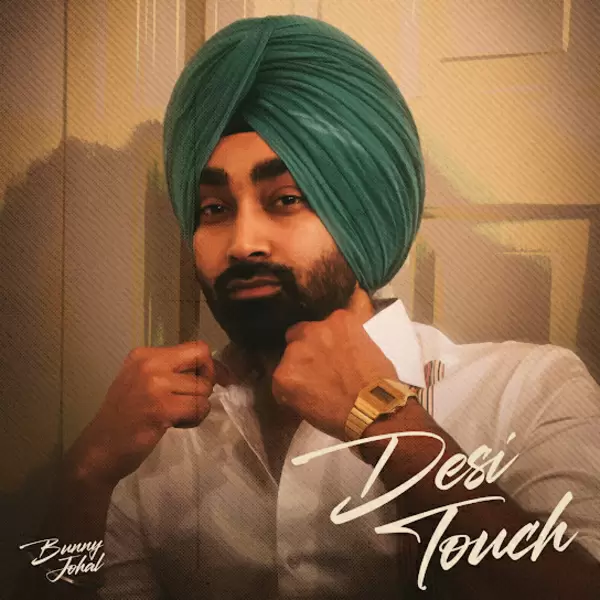 Desi Touch Bunny Johal Mp3 Download Song - Mr-Punjab