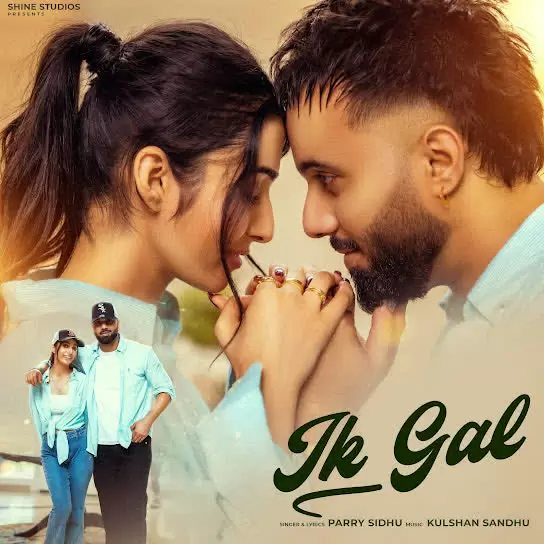 Ik Gal Parry Sidhu Mp3 Download Song - Mr-Punjab