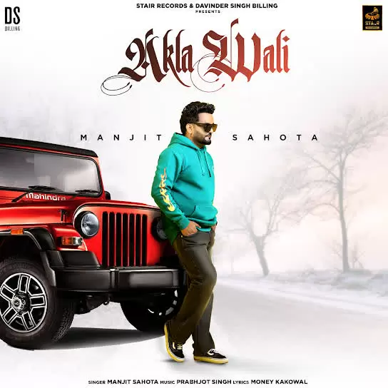 Akla Wali Manjit Sahota Mp3 Download Song - Mr-Punjab