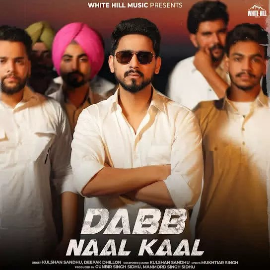 Dabb Naal Kaal Kulshan Sandhu Mp3 Download Song - Mr-Punjab