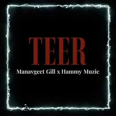 Teer Manavgeet Gill Mp3 Download Song - Mr-Punjab