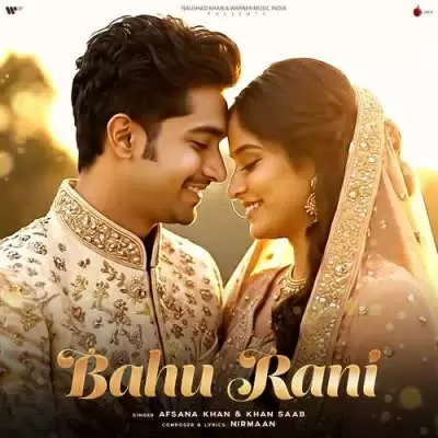 Bahu Rani Afsana Khan Mp3 Download Song - Mr-Punjab