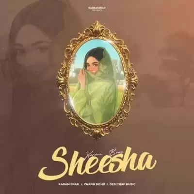 Sheesha Karam Brar Mp3 Download Song - Mr-Punjab