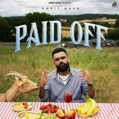 Paid Off Amrit Maan Mp3 Download Song - Mr-Punjab
