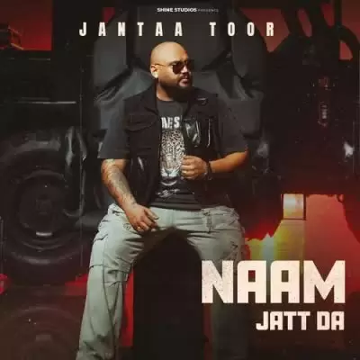 Naam Jatt Da Janta Toor Mp3 Download Song - Mr-Punjab
