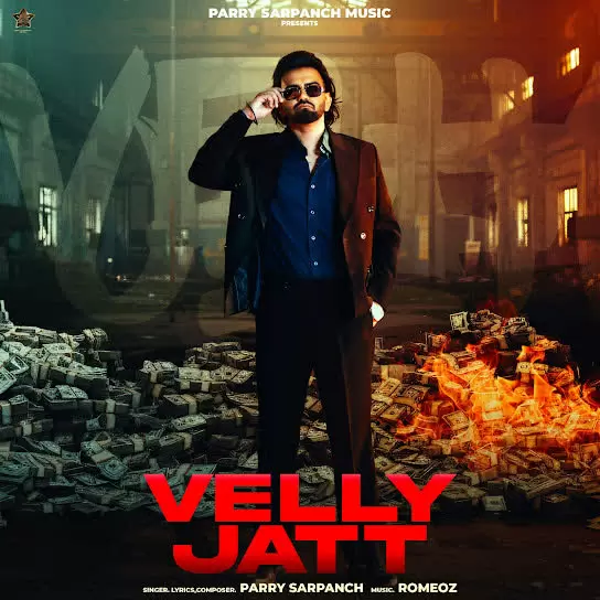 Velly Jatt Parry Sarpanch Mp3 Download Song - Mr-Punjab