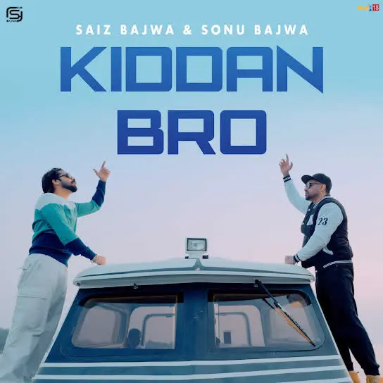 Kiddan Bro Saiz Bajwa Mp3 Download Song - Mr-Punjab