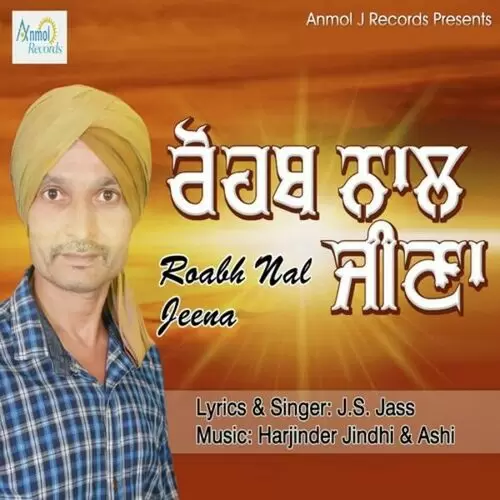 Roabh Nal Jeena J.S. Jass Mp3 Download Song - Mr-Punjab