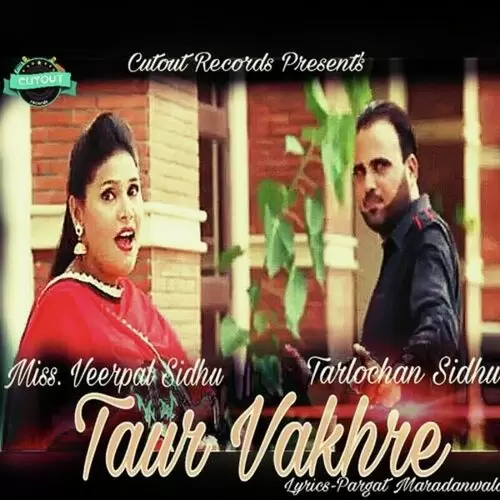 Taur Vakhre Tarlochan Sidhu Mp3 Download Song - Mr-Punjab