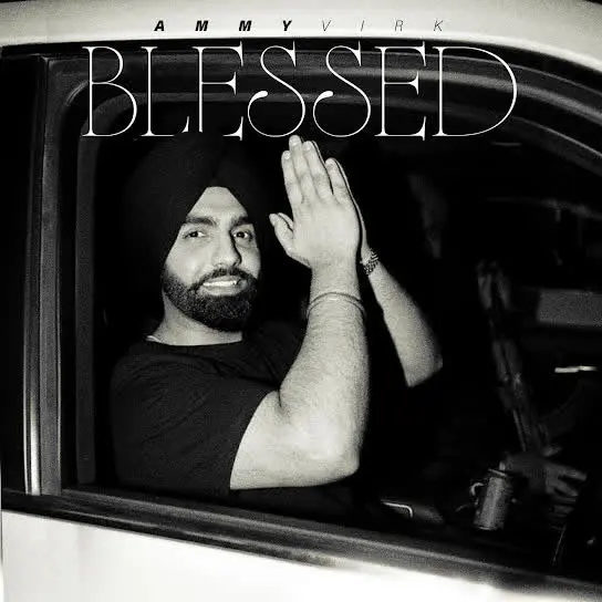 Blessed Ammy Virk Mp3 Download Song - Mr-Punjab