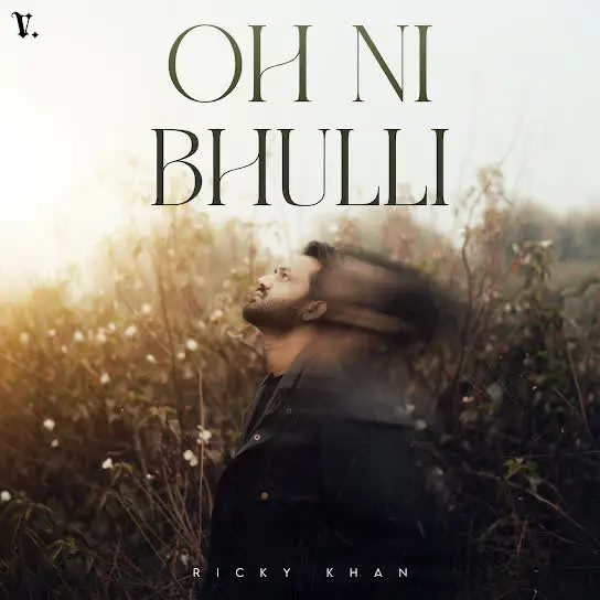 Oh Ni Bhulli Ricky Khan Mp3 Download Song - Mr-Punjab