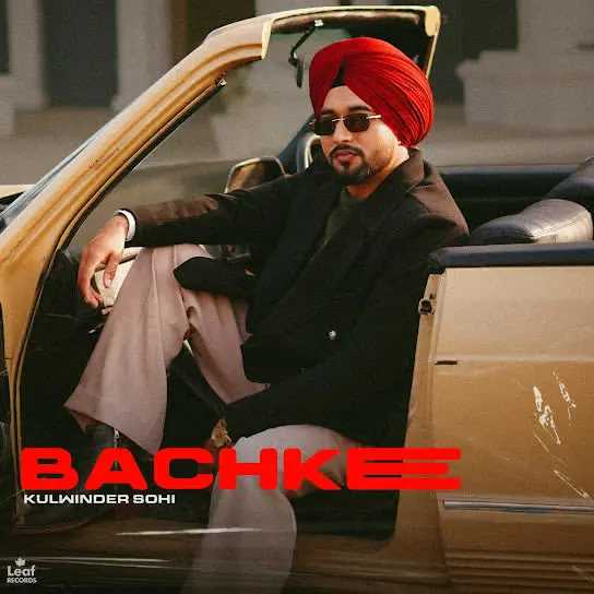 Bachke Kulwinder Sohi Mp3 Download Song - Mr-Punjab