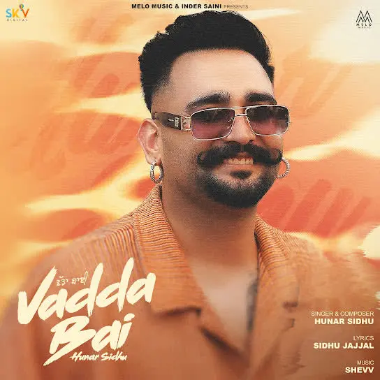 Vadda Bai Hunar Sidhu Mp3 Download Song - Mr-Punjab