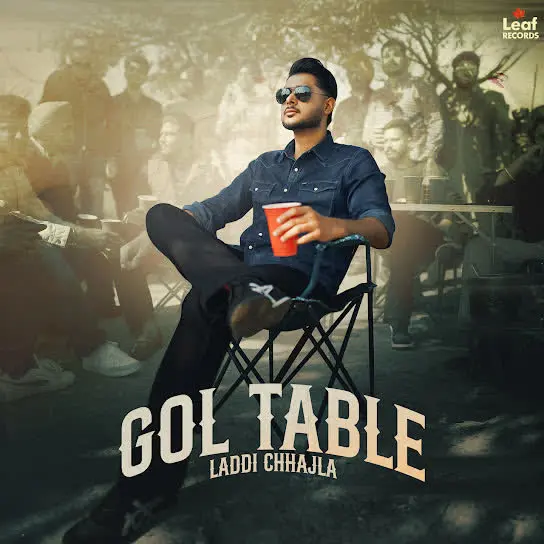 Gol Table Laddi Chhajla Mp3 Download Song - Mr-Punjab