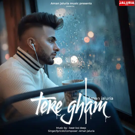 Tere Gham Aman Jaluria Mp3 Download Song - Mr-Punjab