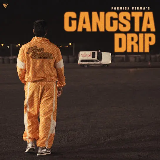 Gangsta Drip Parmish Verma Mp3 Download Song - Mr-Punjab