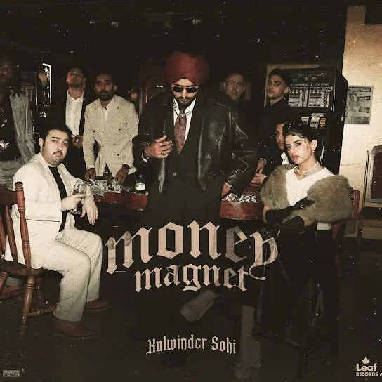 Money Magnet Kulwinder Sohi Mp3 Download Song - Mr-Punjab
