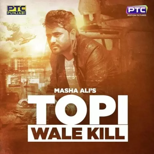 Topi Wale Kill Masha Ali Mp3 Download Song - Mr-Punjab