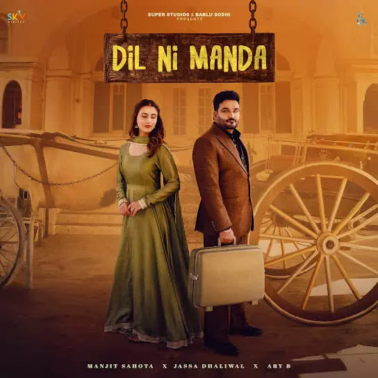 Dil Ni Manda Manjit Sahota Mp3 Download Song - Mr-Punjab