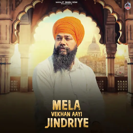 Mela Vekhan Aayi Jindriye Manjit Singh Sohi Mp3 Download Song - Mr-Punjab