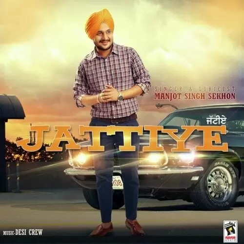 Jattiye Manjot Singh Sekhon Mp3 Download Song - Mr-Punjab