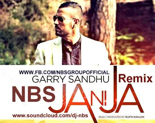 Ja Ni Ja Ft Garry Sandhu - Remix Songs
