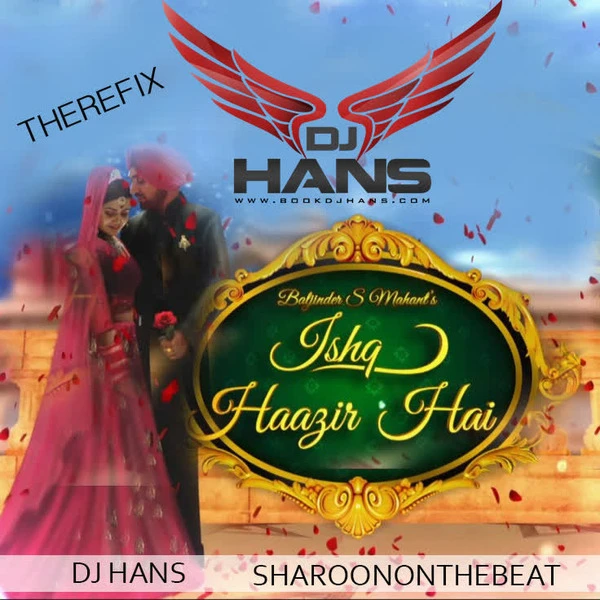 Ishq Haazir Hai Ft Diljit Dosanjh - Remix Dj Hans Mp3 Download Song - Mr-Punjab