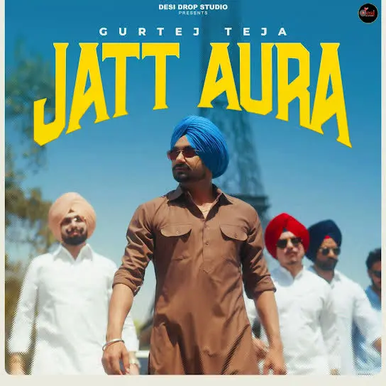 Jatt Aura Gurtej Teja Mp3 Download Song - Mr-Punjab
