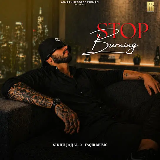 Stop Burning Sidhu Jajjal Mp3 Download Song - Mr-Punjab
