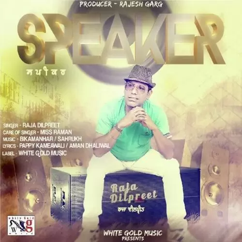 Speaker Raja Dilpreet Mp3 Download Song - Mr-Punjab