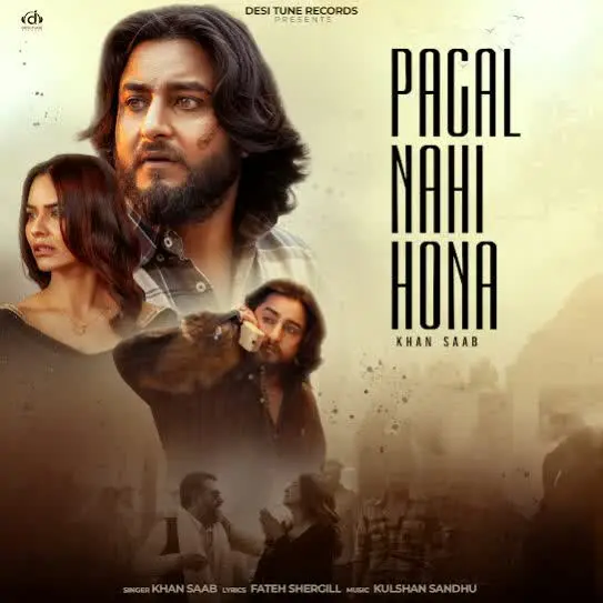 Pagal Nayi Hona Khan Saab Mp3 Download Song - Mr-Punjab
