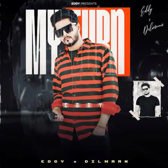 My Turn Eddy Mp3 Download Song - Mr-Punjab