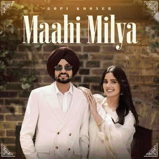 Maahi Milya Gopi Kooner Mp3 Download Song - Mr-Punjab