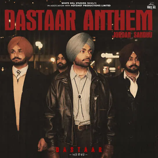 Dastaar Anthem Jordan Sandhu Mp3 Download Song - Mr-Punjab