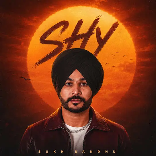 Shy Sukh Sandhu Mp3 Download Song - Mr-Punjab