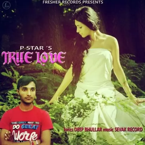 True Love P-Star Mp3 Download Song - Mr-Punjab