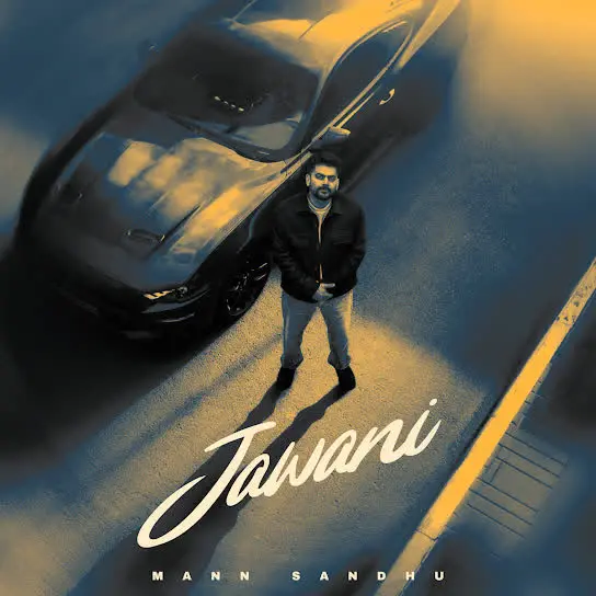 Jawani Mann Sandhu Mp3 Download Song - Mr-Punjab