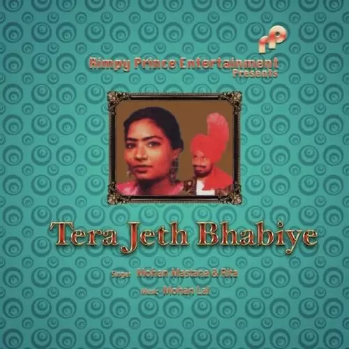 Tera Jeth Bhabiye Mohan Mastana Mp3 Download Song - Mr-Punjab